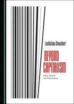 Beyond Capitalism: New Social Architectures