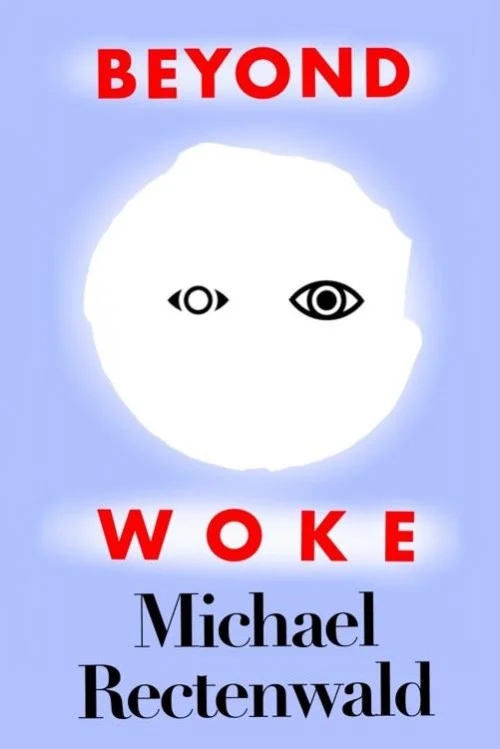 Beyond Woke