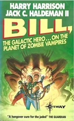 Bill, the Galactic Hero on the Planet of Zombie Vampires