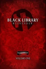 Black Library Weekender Anthology: Volume One