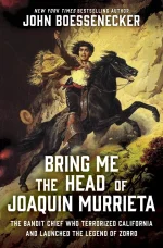 Bring Me the Head of Joaquin Murrieta