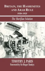 Britain, the Hashemites and Arab Rule
