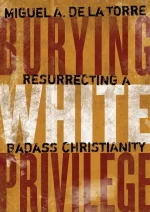 Burying White Privilege