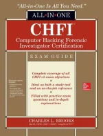 CHFI Computer Hacking Forensic Investigator Certification All-In-One Exam Guide