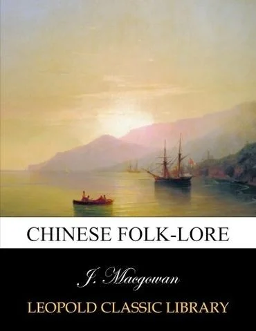 Chinese Folk-Lore Tales