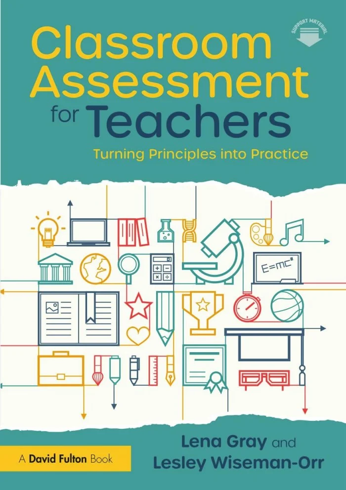 Classroom Assessment for Teachers: Turning Principles Into Practice