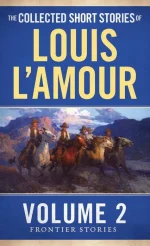 Collected Short Stories of Louis L'Amour, Volume 2