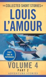 Collected Short Stories of Louis L'Amour, Volume 4