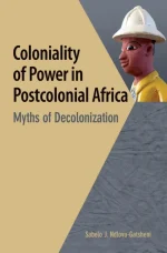 Coloniality of Power in Postcolonial Africa