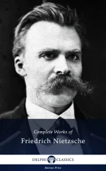 Complete Works of Friedrich Nietzsche (Illustrated)