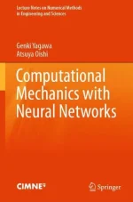 Computational Mechanics With Neural Networks