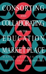 Consorting and Collaborating in the Education Market Place