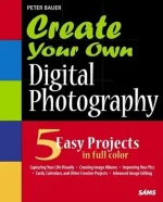 Create Your Own Digital Photography