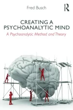 Creating a Psychoanalytic Mind