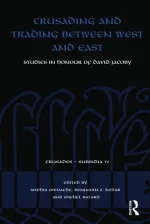 Crusading and Trading Between West and East
