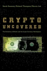 Crypto Uncovered_ the Evolution of Bitcoin and the Crypto Currency Marketplace