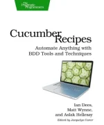 Cucumber Recipes_ Automate Anything With BDD Tools and Techniques