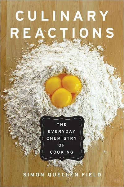 Culinary Reactions_ the Everyday Chemistry of Cooking