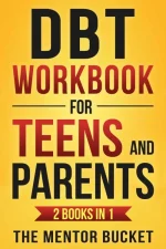 DBT Workbook for Teens and Parents