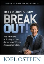 Daily Readings From Break Out!_ 365 Devotions to Go Beyond Your Barriers and Live an Extraordinary Life