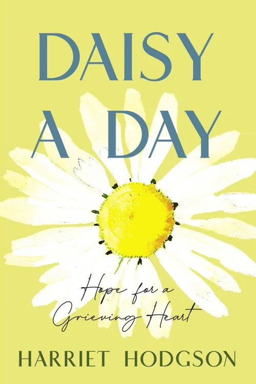 Daisy a Day_ Hope for a Grieving Heart