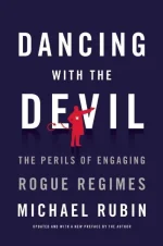 Dancing With the Devil_ the Perils of Engaging Rogue Regimes