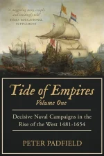 Decisive Naval Campaigns in the Rise of the West 1481-1654