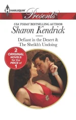 Defiant in the Desert & the Sheikh's Undoing