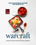 Delicious Meals From the World of Warcraft