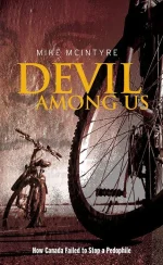 Devil Among Us: How Canada Failed to Stop a Pedophile