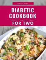 Diabetic Cookbook for Two