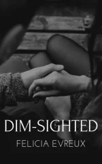 Dim-Sighted