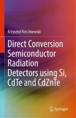 Direct Conversion Semiconductor Radiation Detectors Using Si, CdTe and CdZnTe