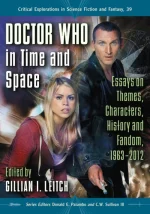 Doctor Who in Time and Space: Essays on Themes, Characters, History and Fandom, 1963-2012