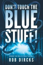 Don't Touch the Blue Stuff!