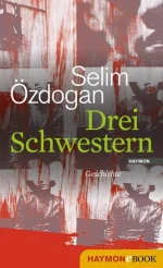 Drei Schwestern: Geschichte