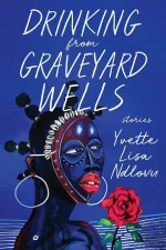 Drinking From Graveyard Wells