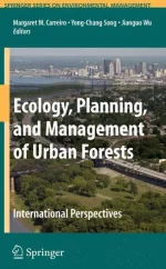 Ecology, Planning, and Management of Urban Forests