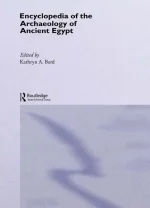 Encyclopedia of the Archaeology of Ancient Egypt