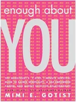 Enough About You
