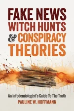 Fake News, Witch Hunts, and Conspiracy Theories