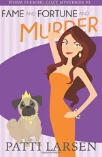 Fame and Fortune and Murder