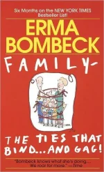 Family: The Ties That Bind and Gag!