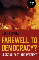 Farewell to Democracy?