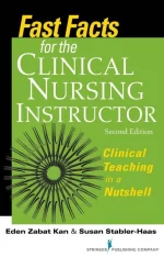 Fast Facts for the Clinical Nursing Instructor
