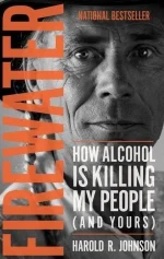 Firewater: How Alcohol Is Killing My People