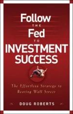 Follow the Fed to Investment Success