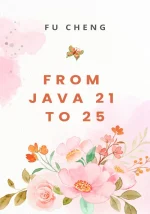 From Java 21 to Java 25
