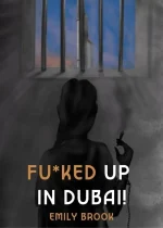 Fu*ked Up in Dubai!
