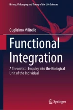 Functional Integration: A Theoretical Enquiry Into the Biological Unit of the Individual